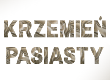 KRZEMIEŃ PASIASTY – “polski diament”